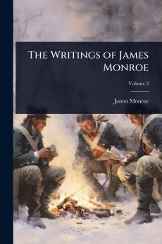Writings of James Monroe