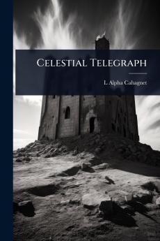 Celestial Telegraph