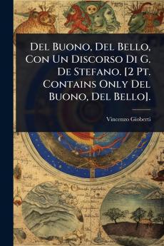 Del Buono Del Bello Con Un Discorso Di G. De Stefano. [2 Pt. Contains Only Del Buono Del Bello].