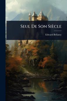 Seul De Son Siècle