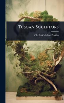 Tuscan Sculptors