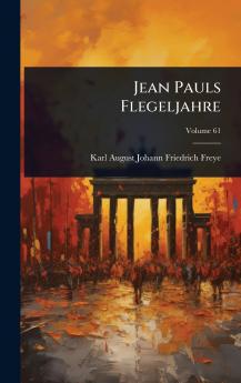 Jean Pauls Flegeljahre