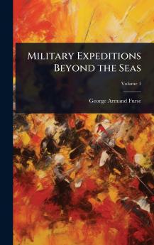Military Expeditions Beyond the Seas