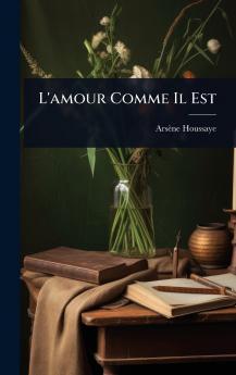 L'amour Comme Il Est