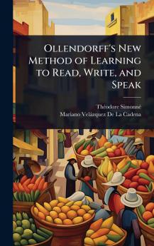 Ollendorff's New Method of Learning to Read Write and Speak