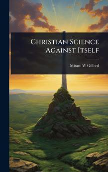 Christian Science Against Itself