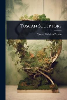 Tuscan Sculptors