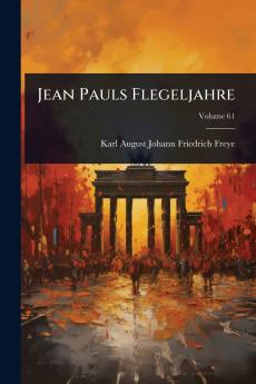 Jean Pauls Flegeljahre