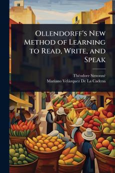 Ollendorff's New Method of Learning to Read Write and Speak