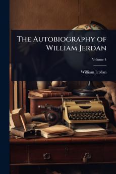 Autobiography of William Jerdan
