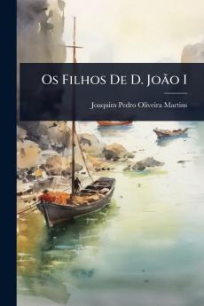 Os Filhos De D. JoÃ£o I
