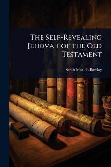 Self-Revealing Jehovah of the Old Testament