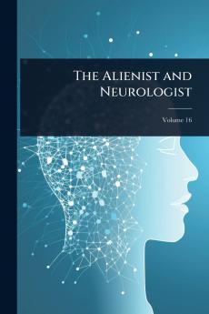 Alienist and Neurologist