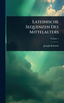 Lateinische Sequenzen Des Mittelalters