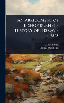 Abridgment of Bishop Burnet's History of His Own Times