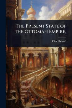 Present State of the Ottoman Empire