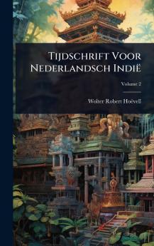 Tijdschrift Voor Nederlandsch Indië