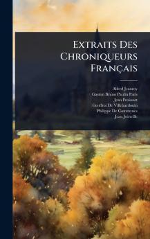 Extraits Des Chroniqueurs Français