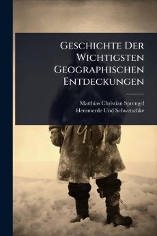 Geschichte Der Wichtigsten Geographischen Entdeckungen