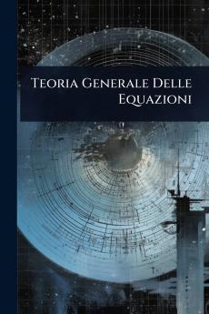 Teoria Generale Delle Equazioni