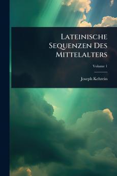 Lateinische Sequenzen Des Mittelalters