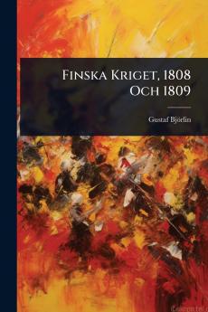 Finska Kriget 1808 Och 1809