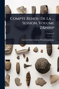 Compte Rendu De La ... Session Volume 2;&nbsp