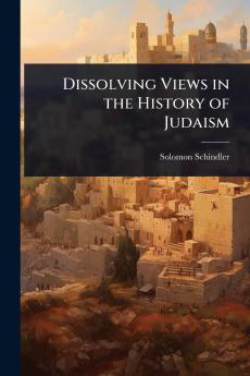 Dissolving Views in the History of Judaism
