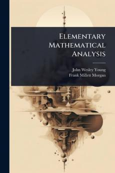 Elementary Mathematical Analysis
