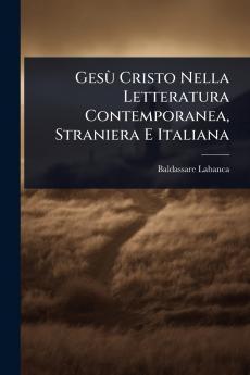 GesÃ¹ Cristo Nella Letteratura Contemporanea Straniera E Italiana