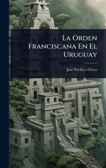 Orden Franciscana En El Uruguay