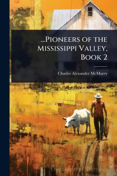 ...Pioneers of the Mississippi Valley Book 2