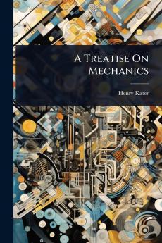 Treatise On Mechanics