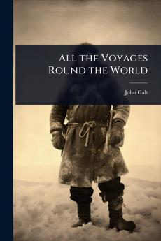 All the Voyages Round the World