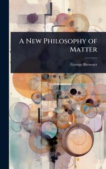 New Philosophy of Matter