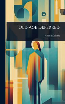 Old Age Deferred