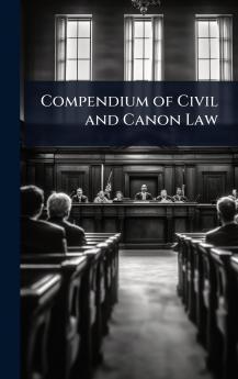 Compendium of Civil and Canon Law