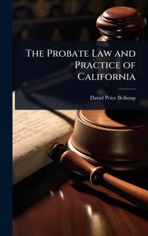 Probate Law and Practice of California
