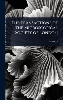 Transactions of the Microscopical Society of London