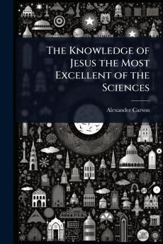 Knowledge of Jesus the Most Excellent of the Sciences