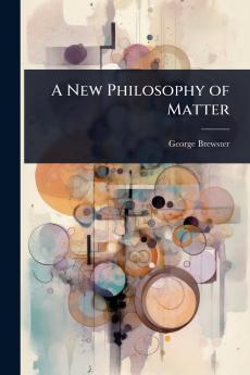 New Philosophy of Matter