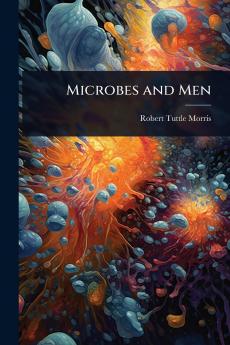 Microbes and Men