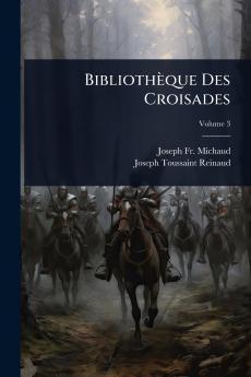 Bibliothèque Des Croisades