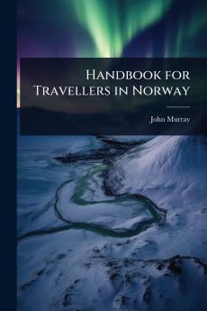 Handbook for Travellers in Norway