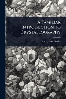 Familiar Introduction to Crystallography