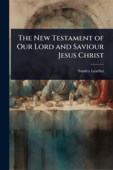 New Testament of Our Lord and Saviour Jesus Christ