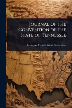 Journal of the Convention of the State of Tennessee