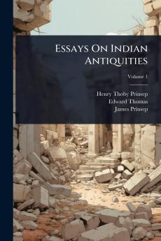 Essays On Indian Antiquities
