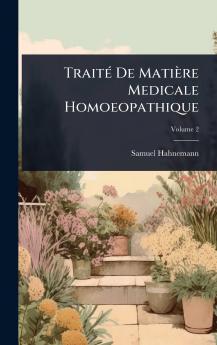 TraitÃ(c) De Matière Medicale Homoeopathique