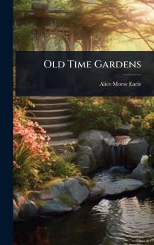 Old Time Gardens